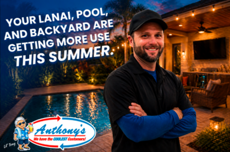 A man in a cap smiles in a luxurious backyard featuring a lit swimming pool and patio at night. Text: "YOUR LANAI, POOL, AND BACKYARD ARE GETTING MORE USE THIS SUMMER: Anthony's".